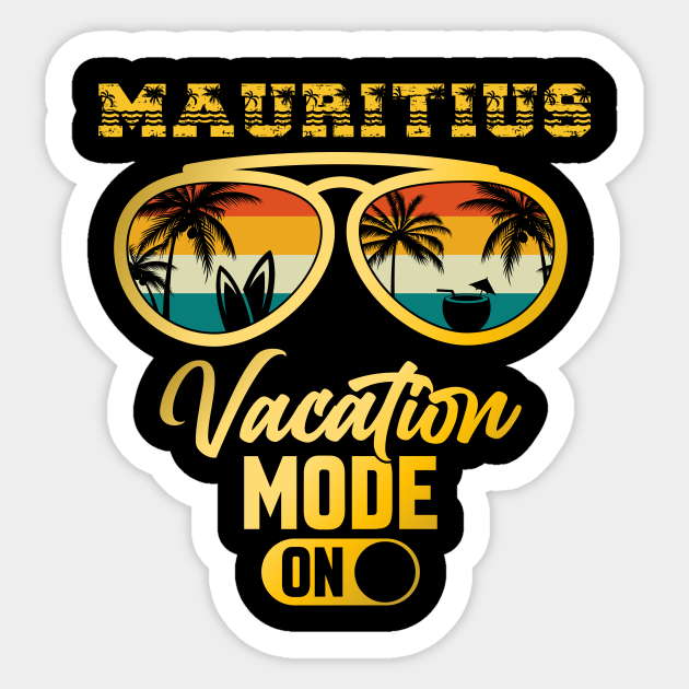 Dream vacation in Mauritius,Mauritius Mauritius Sticker TeePublic